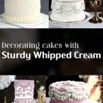 Decorating cakes with sturdy whipped cream